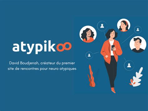 atypikoo application|Atypikoo • Le Réseau Social de Rencontres à Haut Potentiel。